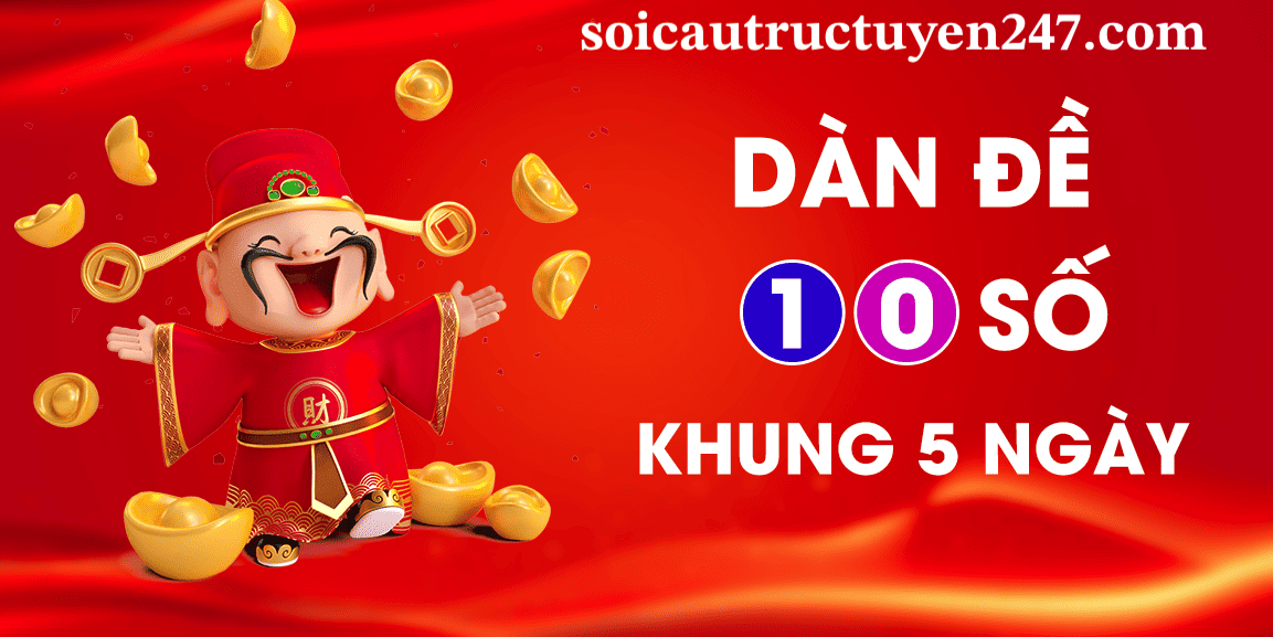 Dàn đề 10 số khung 5 ngày