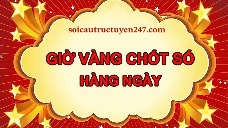 giờ vàng chốt số